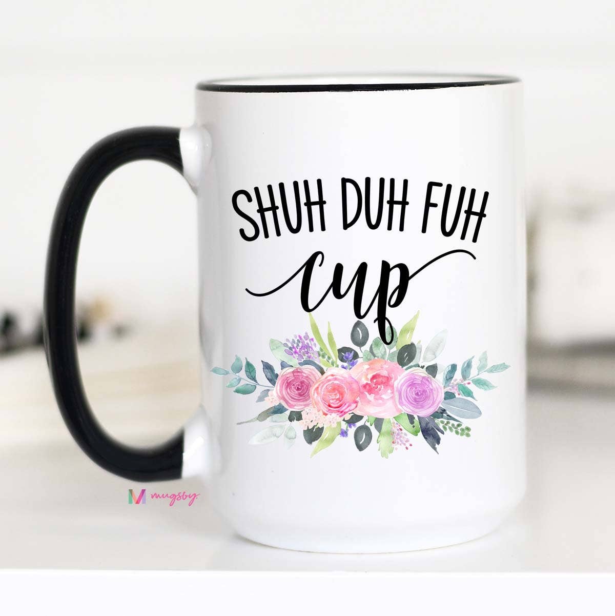 Shuh Duh Fuh Cup Mug: 11oz